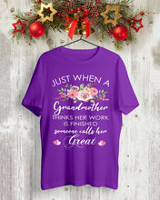 Load image into Gallery viewer, Just When A Grandmother Thinks Her Work Is Finished Guys Tee