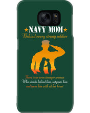 Load image into Gallery viewer, Son Gift For Navy Mom Behind Every Strong Soldier Phone case