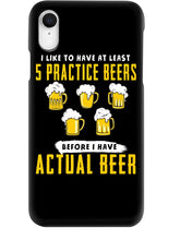 Load image into Gallery viewer, I Like To Have At Least Practice Beer Meaningful Gift Phone case