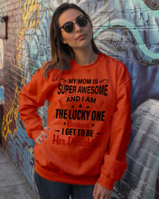 Load image into Gallery viewer, My Moms Is Super Awesome Gift For Daughter Sweatshirt