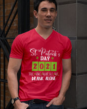 Load image into Gallery viewer, The One Where We Drank Alone St Patrick's Day Gift Guys V-Neck