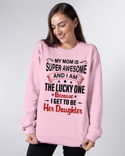 Load image into Gallery viewer, My Moms Is Super Awesome Gift For Daughter Sweatshirt