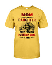 Load image into Gallery viewer, Mom And Daughter Best Freaking Partner In Crime Ever Guys Tee