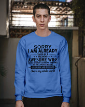 Load image into Gallery viewer, I Am Already Taken By A Freaking Awesome Wife Sweatshirt
