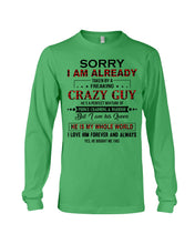 Load image into Gallery viewer, I'm Already Taken By A Freaking Crazy Guy Unisex Long Sleeve