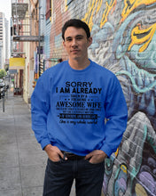 Load image into Gallery viewer, I Am Already Taken By A Freaking Awesome Wife Sweatshirt