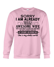 Load image into Gallery viewer, I Am Already Taken By A Freaking Awesome Wife Sweatshirt