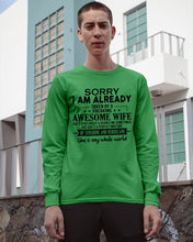 Load image into Gallery viewer, I Am Already Taken By A Freaking Awesome Wife Unisex Long Sleeve