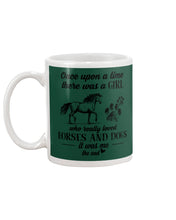 Load image into Gallery viewer, There Was A Girl Who Really Loved Horses And Dogs Mug