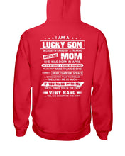 Load image into Gallery viewer, Lucky Son Who Raised By A Freaking Awesome April Mom Hoodie