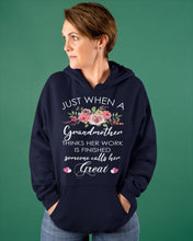 Load image into Gallery viewer, Just When A Grandmother Thinks Her Work Is Finished Hoodie