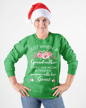 Load image into Gallery viewer, Just When A Grandmother Thinks Her Work Is Finished Sweatshirt