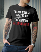 Load image into Gallery viewer, You Can't Tell Me What To Do You're Not My Granddaughter Guys Tee