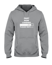 Load image into Gallery viewer, Fart Now Loading Please Wait Gift For Men Hoodie
