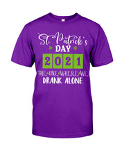 Load image into Gallery viewer, The One Where We Drank Alone St Patrick's Day Gift Guys Tee