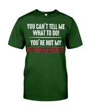 Load image into Gallery viewer, You Can't Tell Me What To Do You're Not My Granddaughter Guys Tee