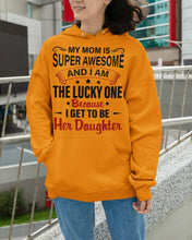 Load image into Gallery viewer, My Moms Is Super Awesome Gift For Daughter Hoodie