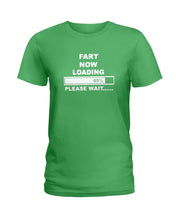 Load image into Gallery viewer, Fart Now Loading Please Wait Gift For Men Ladies Tee
