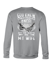 Load image into Gallery viewer, God Knew I Needed An Angel Gift For Husband Sweatshirt
