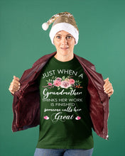 Load image into Gallery viewer, Just When A Grandmother Thinks Her Work Is Finished Ladies Tee