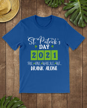Load image into Gallery viewer, The One Where We Drank Alone St Patrick's Day Gift Guys Tee