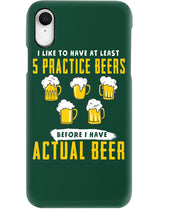 Load image into Gallery viewer, I Like To Have At Least Practice Beer Meaningful Gift Phone case