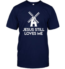 Load image into Gallery viewer, Windmill Jesus Still Loves Me Bachelorette Gift Guys Tee