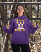 Load image into Gallery viewer, I Like To Have At Least Practice Beer Meaningful Gift Hoodie