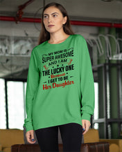 Load image into Gallery viewer, My Moms Is Super Awesome Gift For Daughter Unisex Long Sleeve