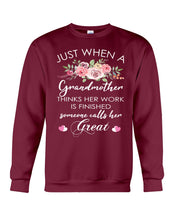 Load image into Gallery viewer, Just When A Grandmother Thinks Her Work Is Finished Sweatshirt