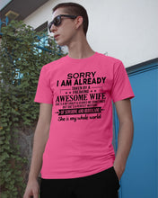 Load image into Gallery viewer, I Am Already Taken By A Freaking Awesome Wife Guys Tee