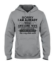Load image into Gallery viewer, I Am Already Taken By A Freaking Awesome Wife Hoodie