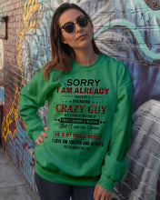 Load image into Gallery viewer, I'm Already Taken By A Freaking Crazy Guy Sweatshirt