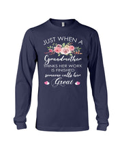 Load image into Gallery viewer, Just When A Grandmother Thinks Her Work Is Finished Unisex Long Sleeve