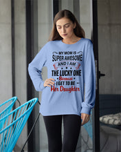 Load image into Gallery viewer, My Moms Is Super Awesome Gift For Daughter Unisex Long Sleeve