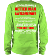 Load image into Gallery viewer, I Asked God To Make Me A Better Man Gift For Wife Unisex Long Sleeve