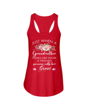 Load image into Gallery viewer, Just When A Grandmother Thinks Her Work Is Finished Ladies Flowy Tank
