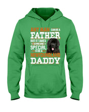 Load image into Gallery viewer, Someone Special To Be A Newfoundland Daddy Gift For Dog Lovers Hoodie