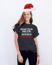 Load image into Gallery viewer, You Can't Tell Me What To Do You're Not My Granddaughter Guys Tee