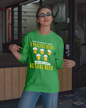 Load image into Gallery viewer, I Like To Have At Least Practice Beer Meaningful Gift Unisex Long Sleeve