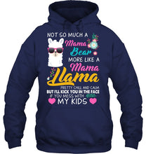 Load image into Gallery viewer, No So Much A Mama Bear More Like A Mama Llama Hoodie