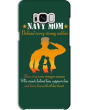Load image into Gallery viewer, Son Gift For Navy Mom Behind Every Strong Soldier Phone case