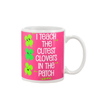 Load image into Gallery viewer, Lovely Clover Smiling I Teach The Cutest Clovers In The Patch St Patrick's Day Gift Mug