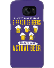 Load image into Gallery viewer, I Like To Have At Least Practice Beer Meaningful Gift Phone case