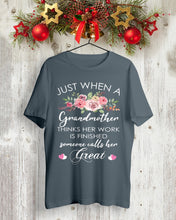 Load image into Gallery viewer, Just When A Grandmother Thinks Her Work Is Finished Guys Tee