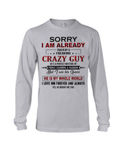 Load image into Gallery viewer, I'm Already Taken By A Freaking Crazy Guy Unisex Long Sleeve