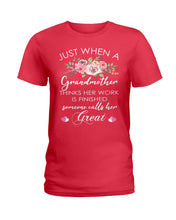 Load image into Gallery viewer, Just When A Grandmother Thinks Her Work Is Finished Ladies Tee