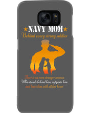 Load image into Gallery viewer, Son Gift For Navy Mom Behind Every Strong Soldier Phone case