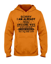 Load image into Gallery viewer, I Am Already Taken By A Freaking Awesome Wife Hoodie