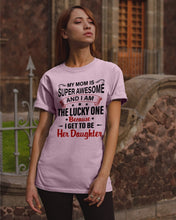 Load image into Gallery viewer, My Moms Is Super Awesome Gift For Daughter Guys Tee